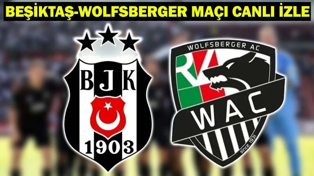 Beşiktaş-Wolfsberger hazırlık maçı saat kaçta, hangi kanalda?